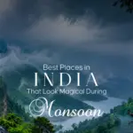 Best Places in India That Look Magical During Monsoon