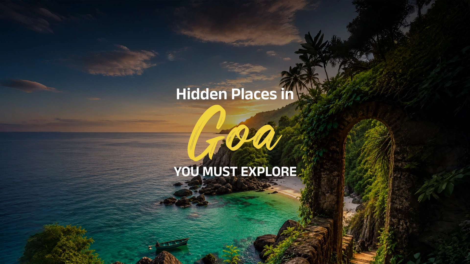 Hidden Places in Goa You Must Explore on Your Next Trip