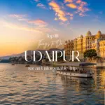 Top 10 Things to Do in Udaipur for an Unforgettable Trip