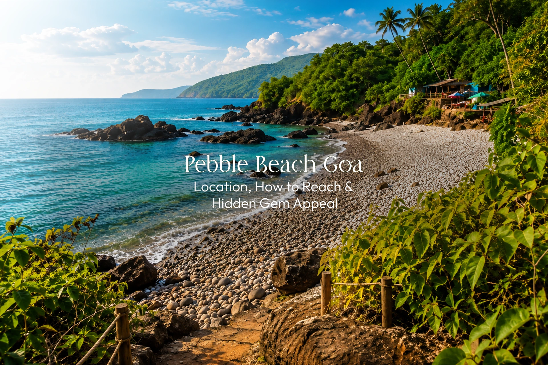 Pebble Beach Goa Location, How to Reach & Hidden Gem Appeal